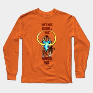 Don't make wearing a mask, a Mammoth task Long Sleeve T-Shirt